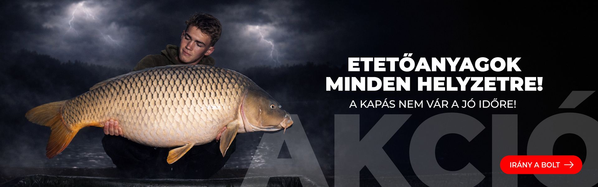 Akciós etetőanyagok és csalik