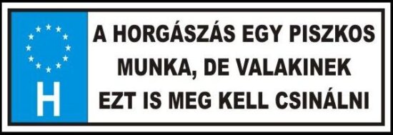 Tréfa Rendszám Horgászás Egy Piszkos Munka